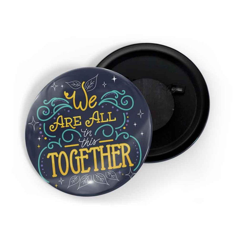 dhcrafts Blue color Round Fridge Magnet We Are All In This Together D3 Glossy Finish Design Pack of 1 (58 mm)
